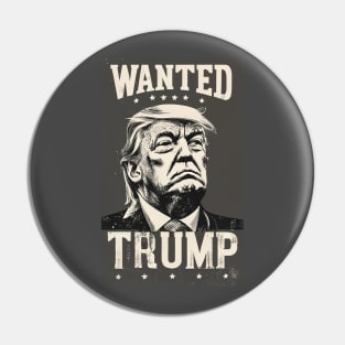 Wanted Trump Pin