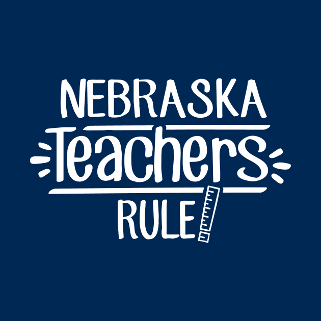 Nebraska Teachers Rule by TheStuffHut