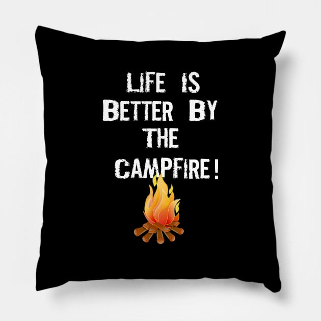 LIFE IS BETTER BY THE CAMPFIRE Pillow by Lin Watchorn 