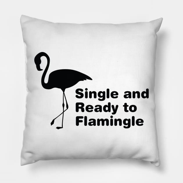 Single and Ready to Flamingle on Valentine's Day Pillow by La Moda Tee