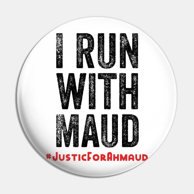 I run with Maud Ahmaud arbery Pin by afmr.2007@gmail.com