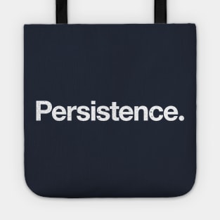 Persistence. Tote