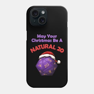 May Your Christmas Be A Natural 20 Phone Case