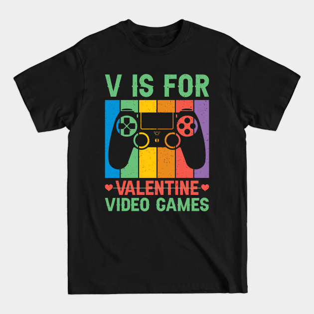 Discover V Is For Video Games Funny Valentines Day Gamer Boy - V Is For Valentine Video Games - T-Shirt