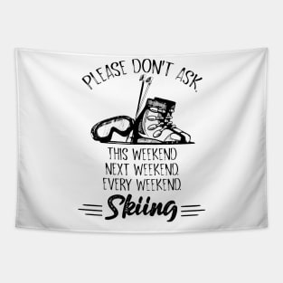 Please Don't Ask - Skiing Tapestry