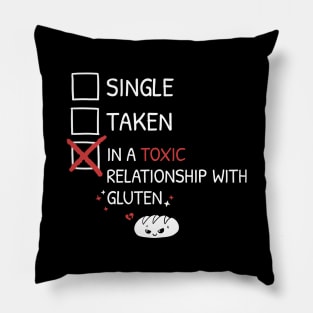 Single Taken Toxic Gluten Pillow