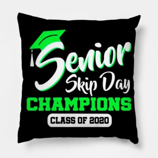 Senior 2020 skip day champion class of 2020 green black t-shirt Pillow