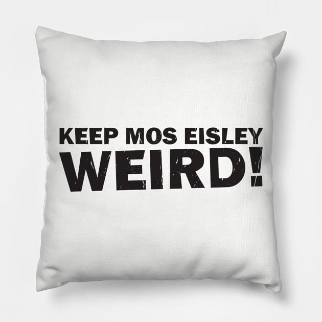 Keep Mos Eisley Pillow by BeepBoopBeep Clothing, Co.