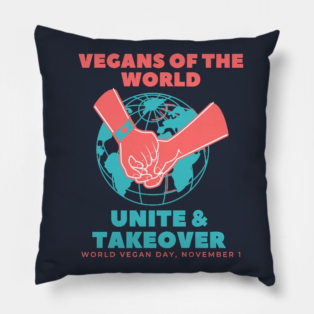 Vegans of the World, Unite adn Takeover Pillow by TJWDraws