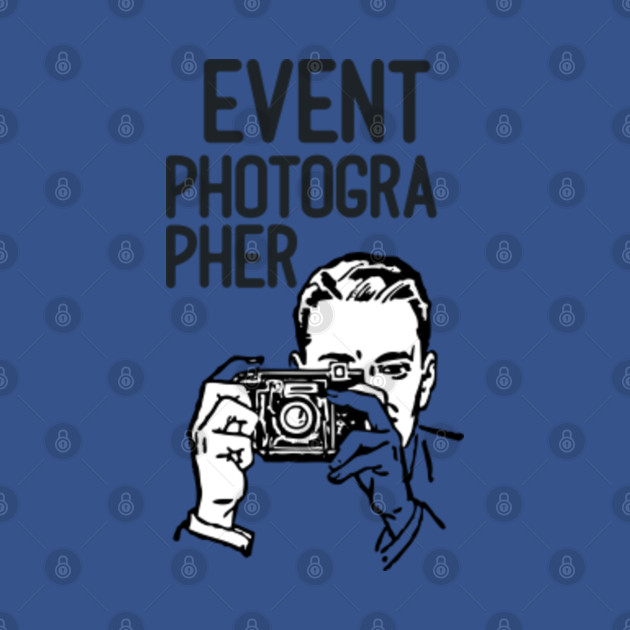 Event photographer - Event Photographer - T-Shirt