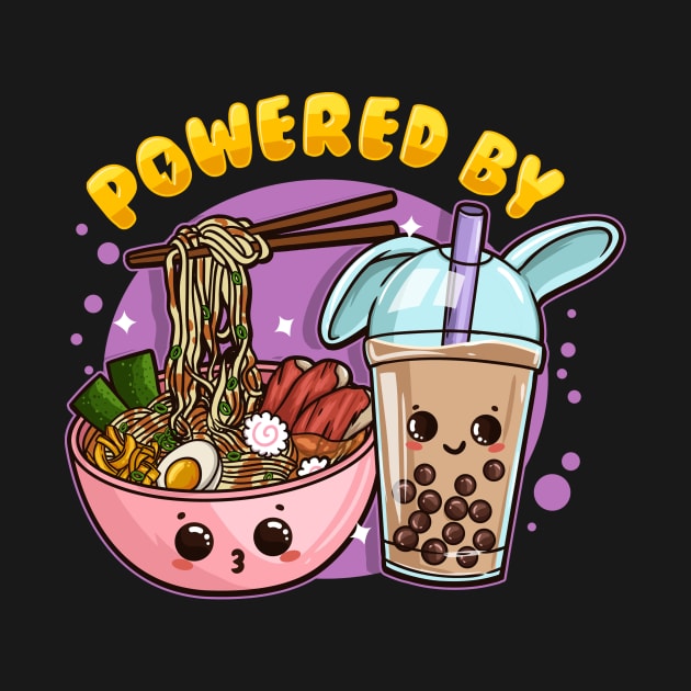 Powered by Ramen and Bubble Tea - Anime T-Shirt by biNutz
