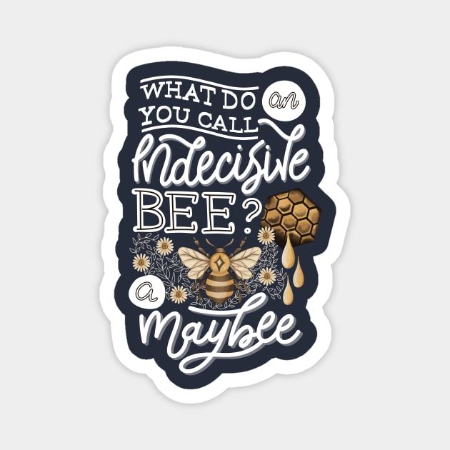 Indecisive Bee Magnet by Gingerlique