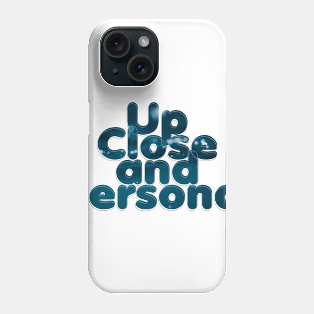 Up Close and Personal Phone Case by afternoontees