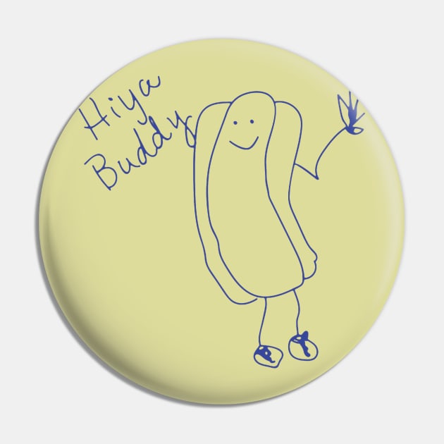 Hiya Buddy Pin by bakru84