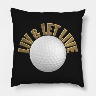 LIV And Let LIV Golf Pillow