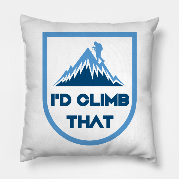 I'd Climb That Funny Rock Mountain Climbing Gift Rock Climber Gifts