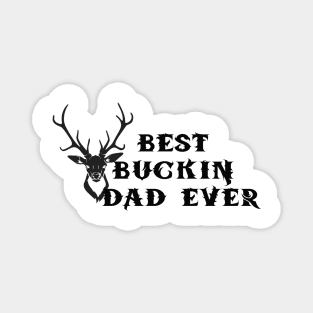 Best Buckin dad ever Magnet