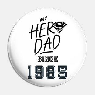 My Hero Dad 1985 Pin