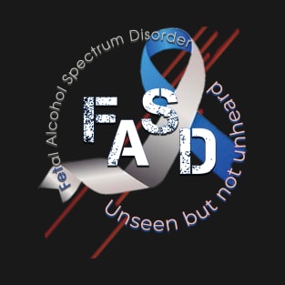 Fasd   (Fetal Alcohol Spectrum Disorder) T-Shirt