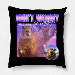 Don't Worry be Cappy Pillow