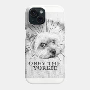 Funny Yorkie Design - Obey The Yorkie Phone Case