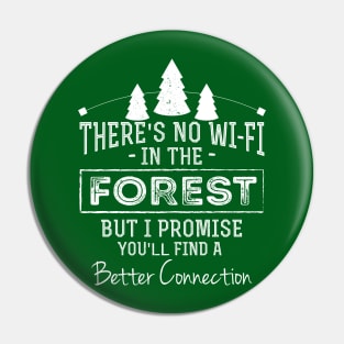 There's No Wifi In The Forest - Hiking Dad Pin