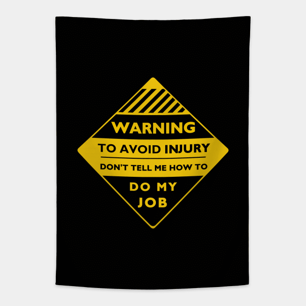 Workplace Warning Label Tapestry by ranxerox79