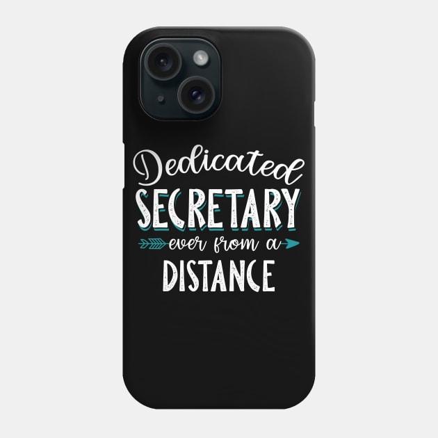 Dedicated Secretary Even From A Distance Phone Case by Pelman