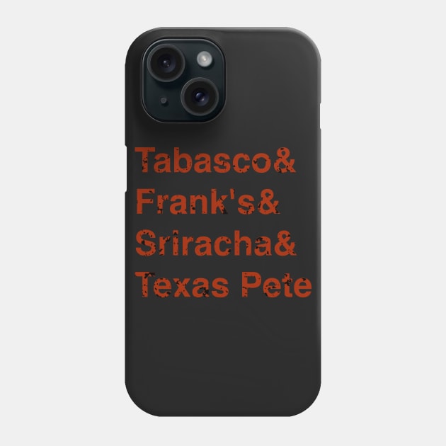 Tabasco, Sriracha, Franks,and Texas Pete Hot Sauce Phone Case by htdesigns