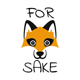 For Fox Sake T-Shirt