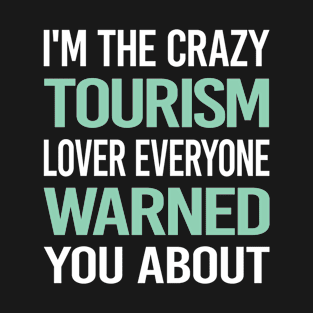 Crazy Lover Tourism T-Shirt