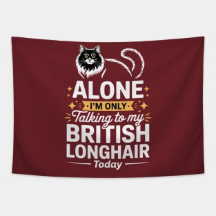 Leave me alone cat humor British Longhair Tapestry