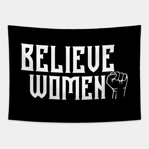 BELIEVE WOMEN, WOMEN'S RIGHTS, COOL Tapestry by ArkiLart Design