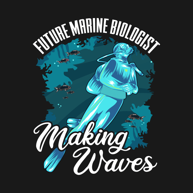 Funny Future Marine Biologist Making Waves Pun by theperfectpresents