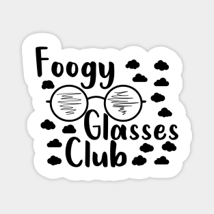 foggy glasses club est. 2020, funny quote for glasses wearers Magnet