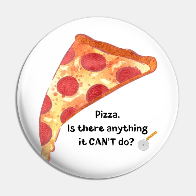 Pizza is a Wonderous Thing Pin by StuffWeMade