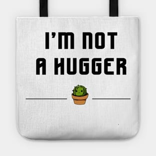 I'M Not A Hugger Tote