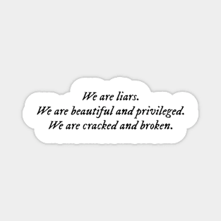 We Were Liars by E Lockhart quote Magnet