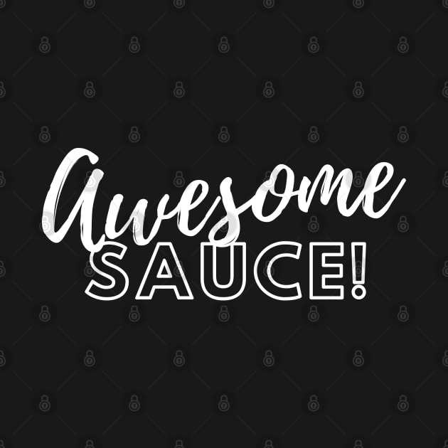 Awesome sauce! by Random Prints