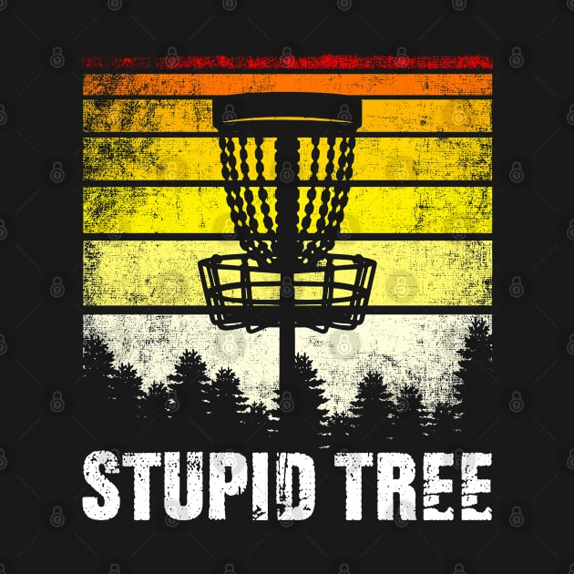 Funny Disc Golf Stupid Tree Vintage Retro Disc Golf Lover by lenaissac2