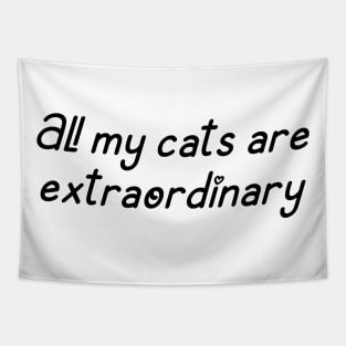 All My Cats Are Extraordinary Text Tapestry