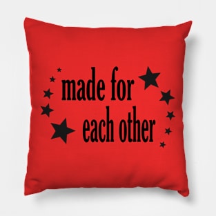 made for each other Pillow