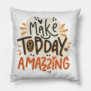 "Make Today Amazing" Good Vibes Pillow