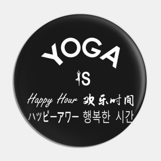 Yoga is Happy Hour (International) Pin
