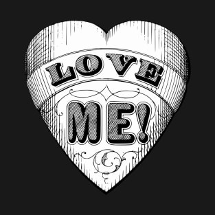 Love Me! T-Shirt