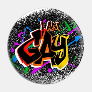 "I Am Gay" Graffiti Tag Pin