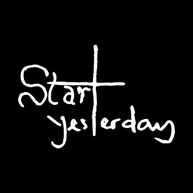 start yesterday by Oluwa290