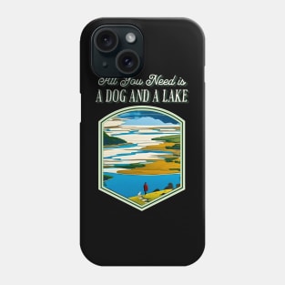 All You Need is a Dog and a Lake Phone Case