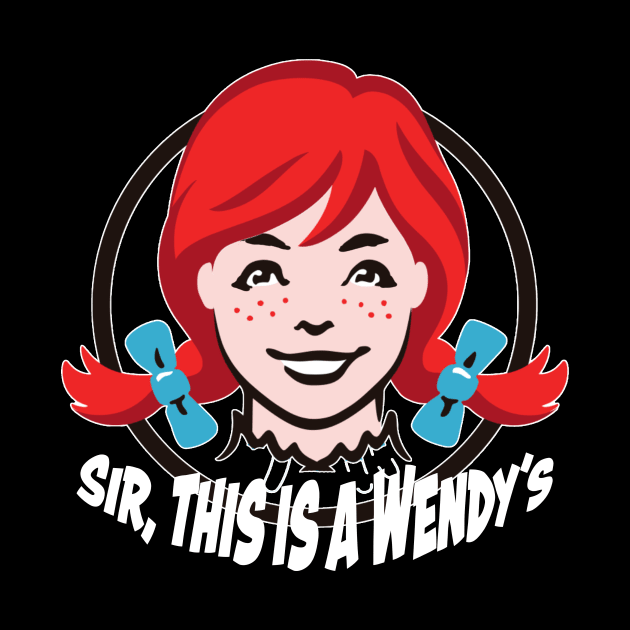 Sir, this is a Wendy's by Digital GraphX