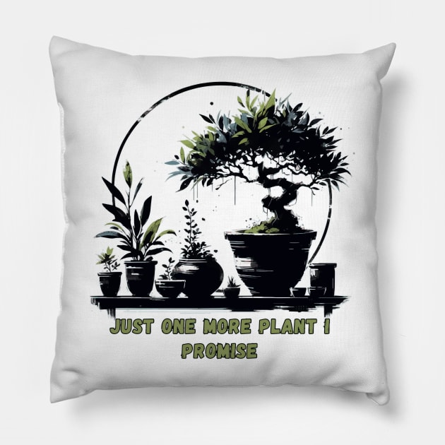 Just One More Plant I Promise Pillow by TomFrontierArt